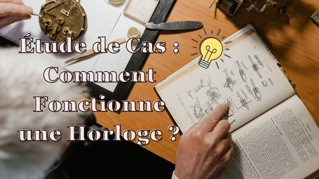 étude de cas : comment fonctionne une horloge ?